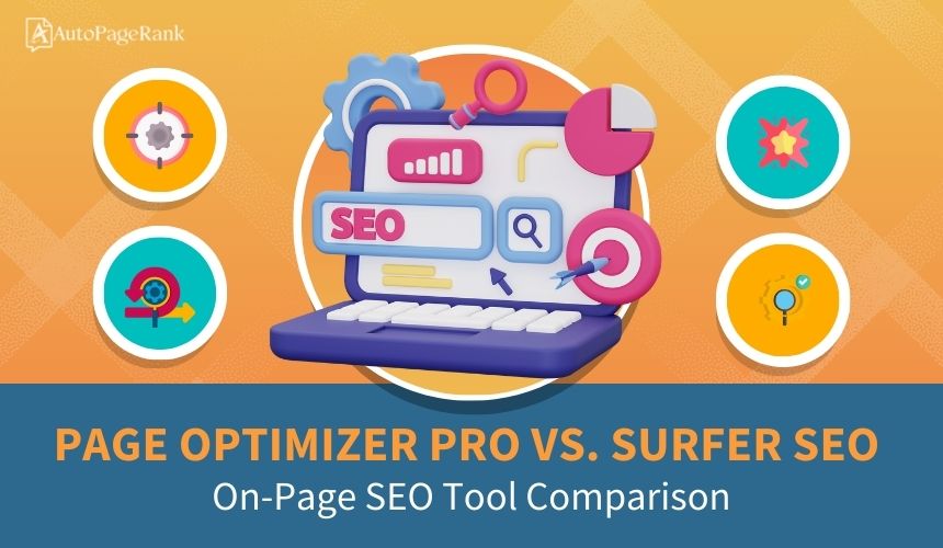 Page Optimizer Pro vs. Surfer SEO – On-Page SEO Tool Comparison