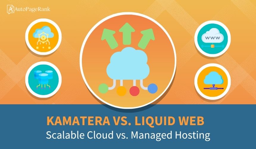 Kamatera vs. Liquid Web – Scalable Cloud vs. Managed Hosting