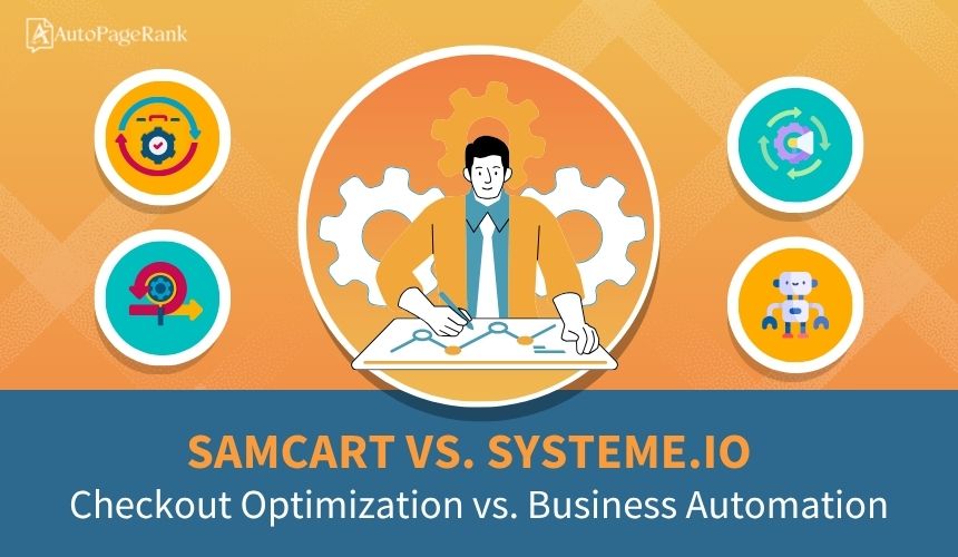 SamCart vs. Systeme.io – Checkout Optimization vs. Business Automation