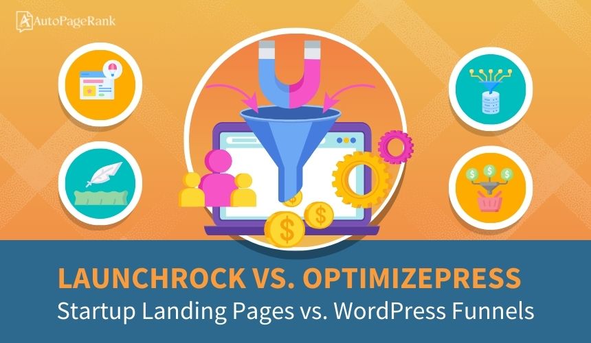 LaunchRock vs. OptimizePress – Startup Landing Pages vs. WordPress Funnels