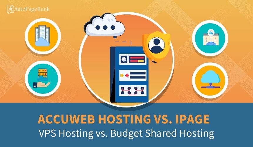 AccuWeb Hosting vs. iPage – VPS Hosting vs. Budget Shared Hosting
