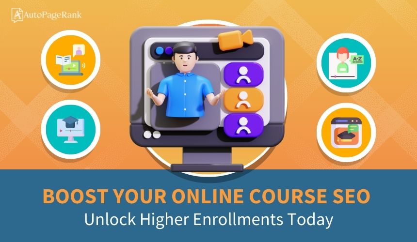 Boost Your Online Course SEO: Unlock Higher Enrollments Today