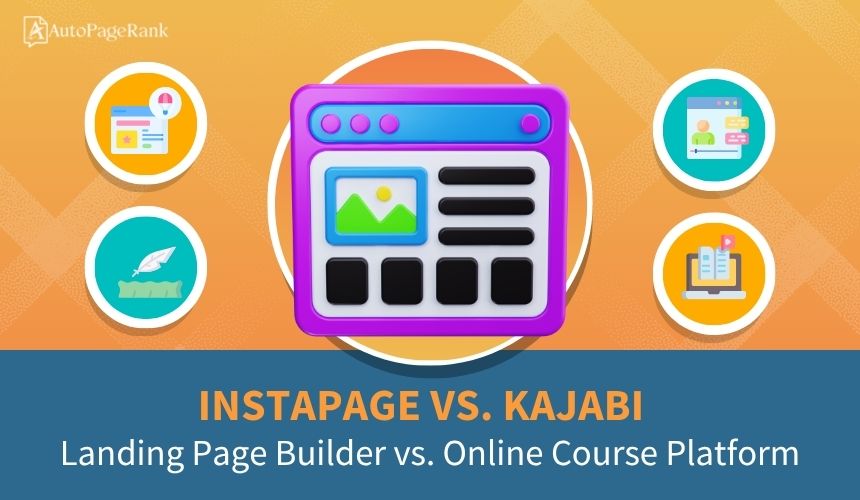 Instapage vs. Kajabi – Landing Page Builder vs. Online Course Platform
