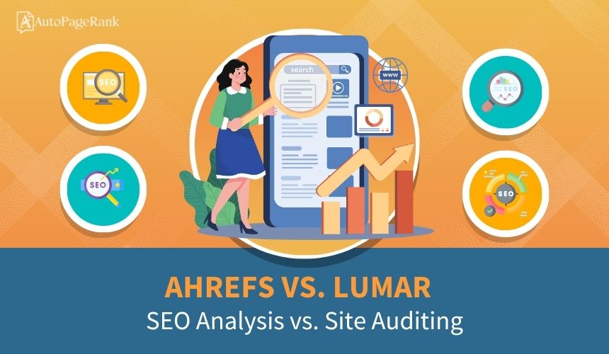Ahrefs vs. Lumar – SEO Analysis vs. Site Auditing