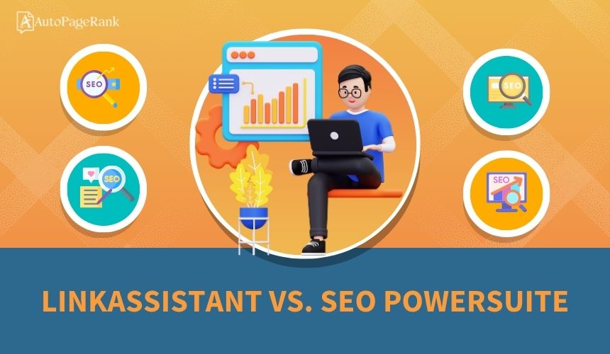 LinkAssistant vs. SEO PowerSuite