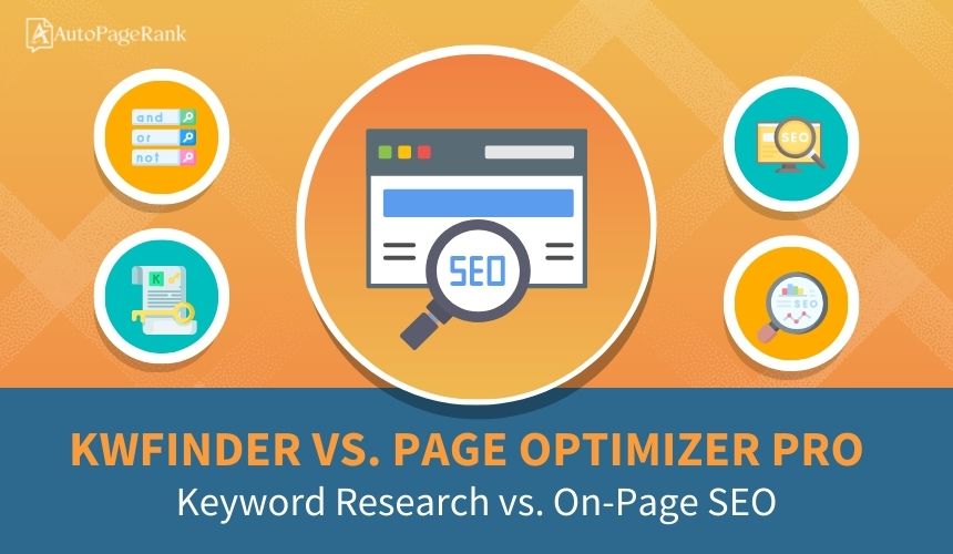 KWFinder vs. Page Optimizer Pro – Keyword Research vs. On-Page SEO