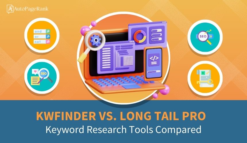 KWFinder vs. Long Tail Pro – Keyword Research Tools Compared