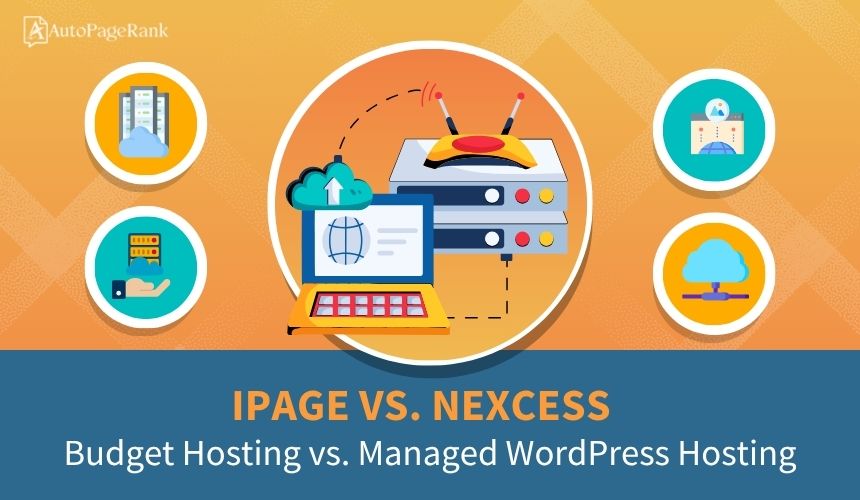 iPage vs. Nexcess – Budget Hosting vs. Managed WordPress Hosting