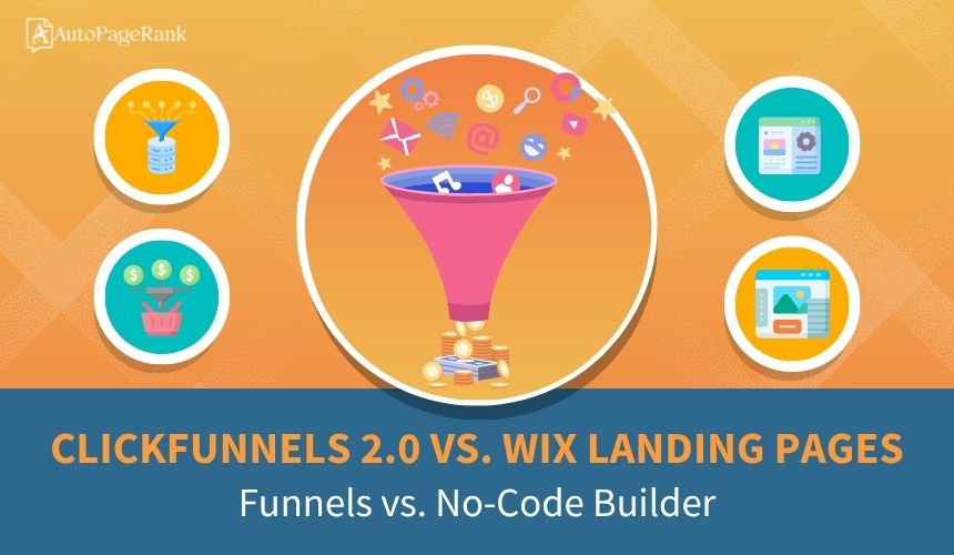 ClickFunnels 2.0 vs. Wix Landing Pages – Funnels vs. No-Code Builder