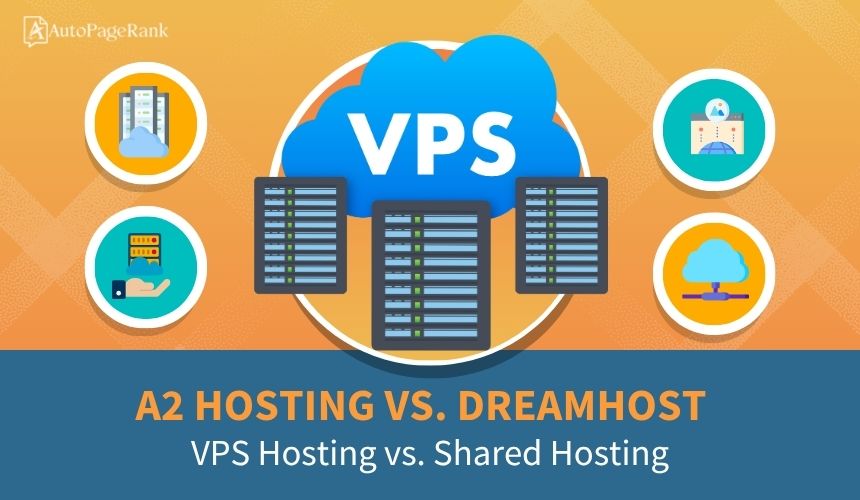 A2 Hosting vs. DreamHost – VPS Hosting vs. Shared Hosting