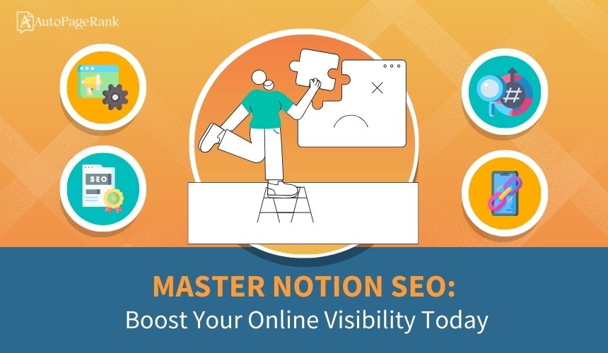 Master Notion SEO: Boost Your Online Visibility Today