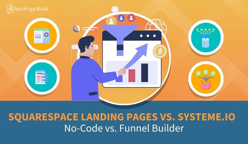 Squarespace Landing Pages vs. Systeme.io – No-Code vs. Funnel Builder
