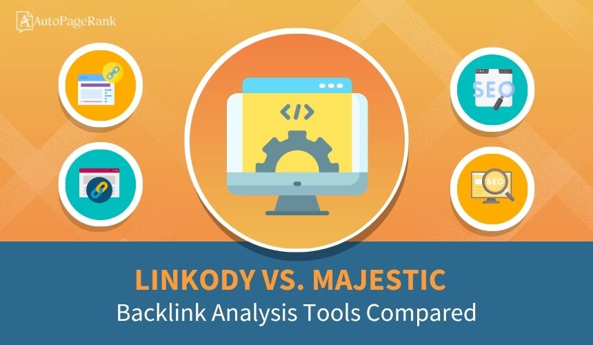 Linkody vs. Majestic – Backlink Analysis Tools Compared