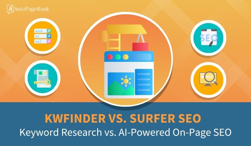 KWFinder vs. Surfer SEO – Keyword Research vs. AI-Powered On-Page SEO