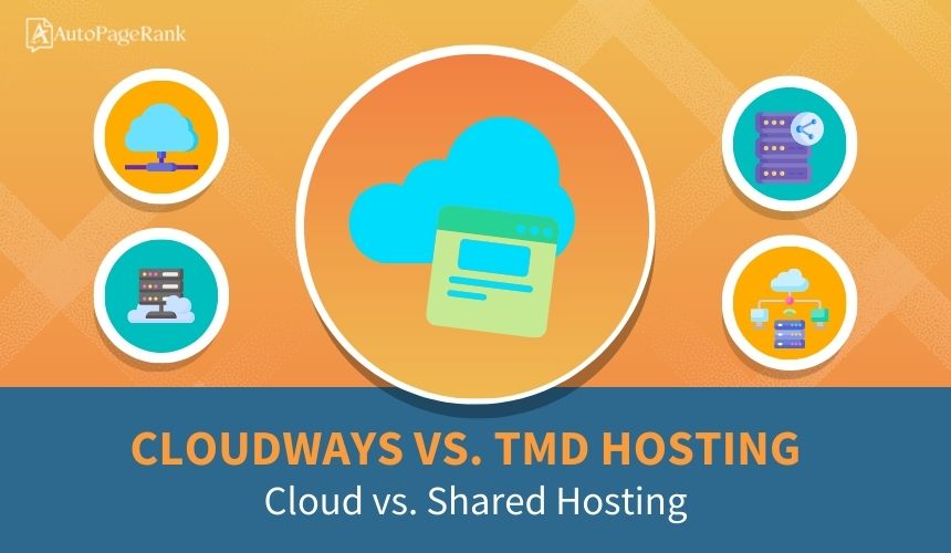 Cloudways vs. TMD Hosting – Cloud vs. Shared Hosting