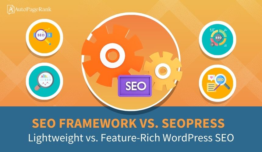 SEO Framework vs. SEOPress – Lightweight vs. Feature-Rich WordPress SEO