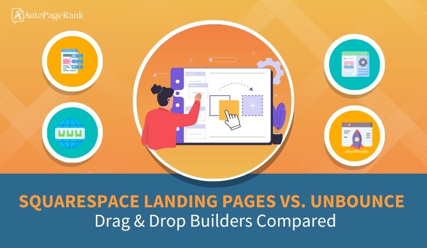 Squarespace Landing Pages vs. Unbounce – Drag & Drop Builders Compared