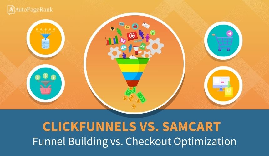 ClickFunnels vs. SamCart – Funnel Building vs. Checkout Optimization