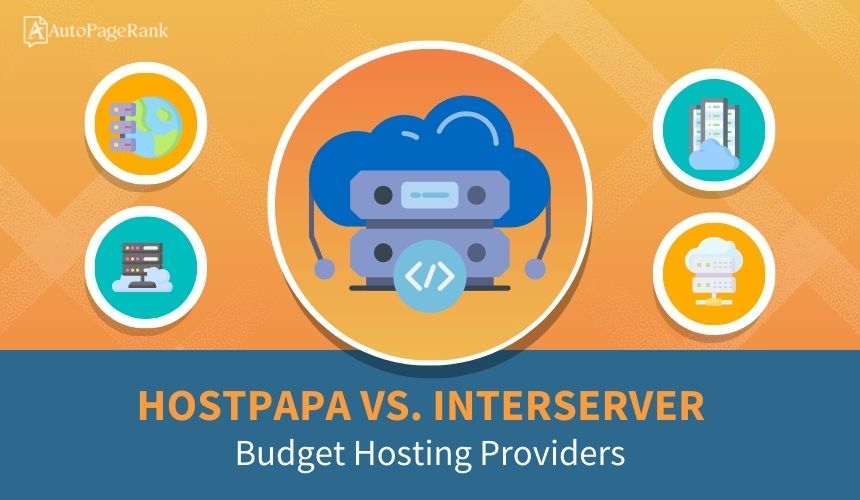 HostPapa vs. InterServer – Budget Hosting Providers Compared
