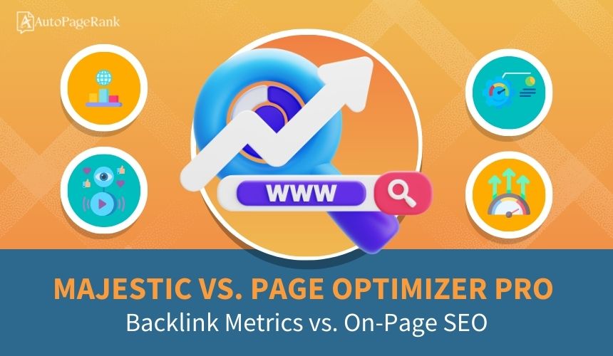 Majestic vs. Page Optimizer Pro – Backlink Metrics vs. On-Page SEO