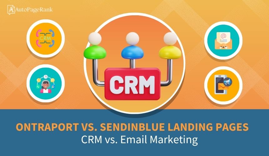 Ontraport vs. Sendinblue Landing Pages – CRM vs. Email Marketing