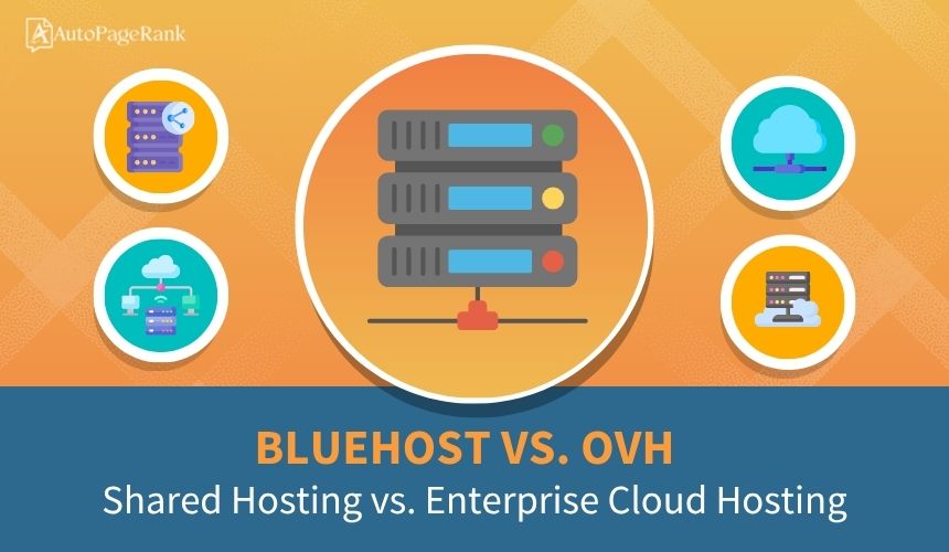 Bluehost vs. OVH – Shared Hosting vs. Enterprise Cloud Hosting