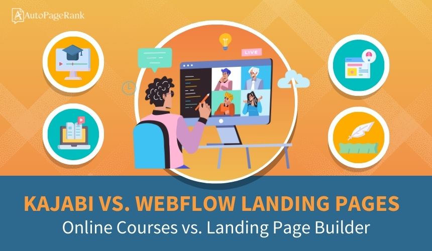 Kajabi vs. Webflow Landing Pages – Online Courses vs. Landing Page Builder