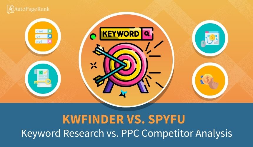 KWFinder vs. SpyFu – Keyword Research vs. PPC Competitor Analysis