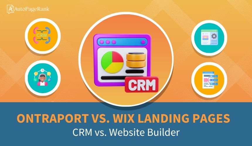Ontraport vs. Wix Landing Pages – CRM vs. Website Builder