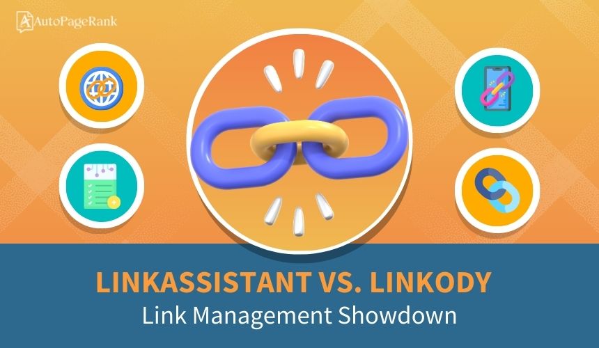 LinkAssistant vs. Linkody – Link Management Showdown