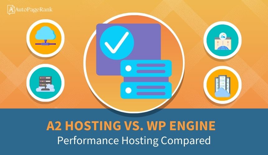 A2 Hosting vs. WP Engine – Performance Hosting Compared
