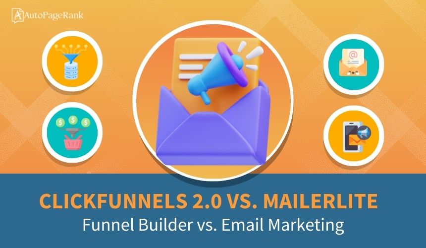 ClickFunnels 2.0 vs. MailerLite – Funnel Builder vs. Email Marketing