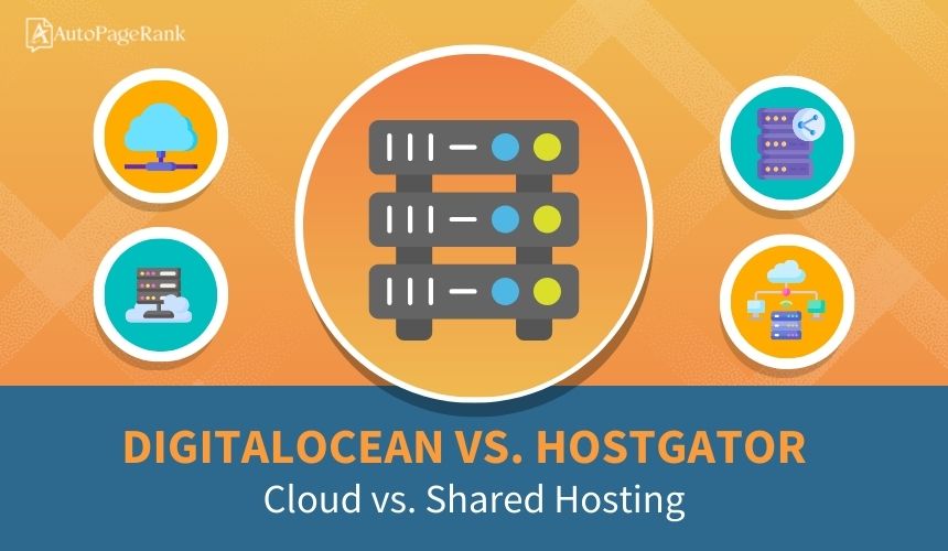 DigitalOcean vs. HostGator – Cloud vs. Shared Hosting