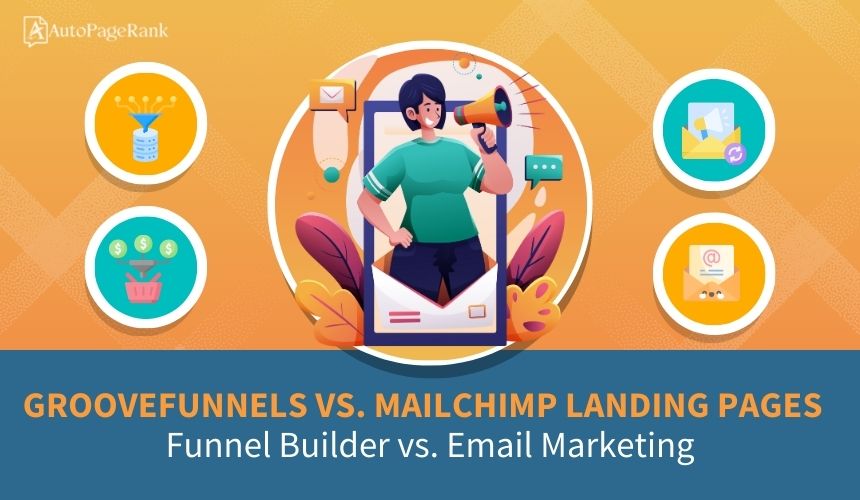 GrooveFunnels vs. Mailchimp Landing Pages – Funnel Builder vs. Email Marketing