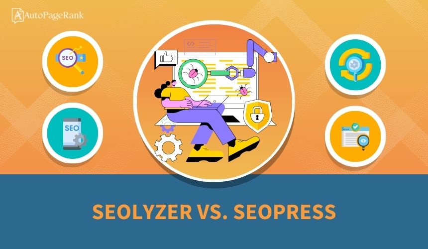 Seolyzer vs. SEOPress