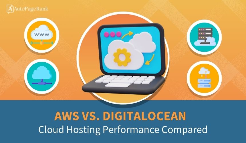 AWS vs. DigitalOcean – Cloud Hosting Performance Compared