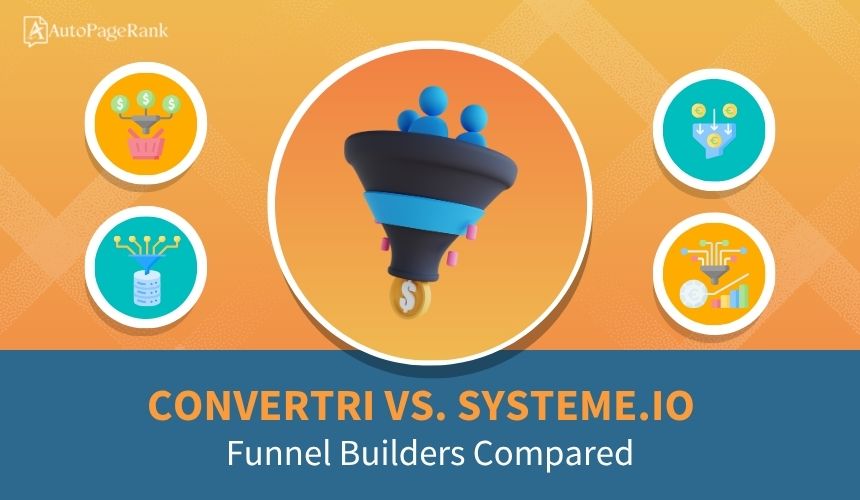 Convertri vs. Systeme.io – Funnel Builders Compared