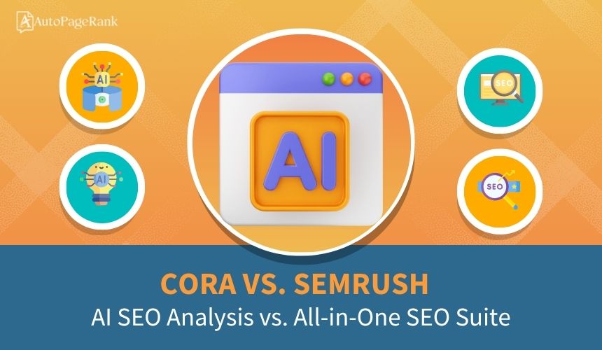 CORA vs. SEMrush – AI SEO Analysis vs. All-in-One SEO Suite
