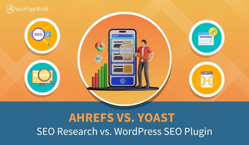 Ahrefs vs. Yoast – SEO Research vs. WordPress SEO Plugin