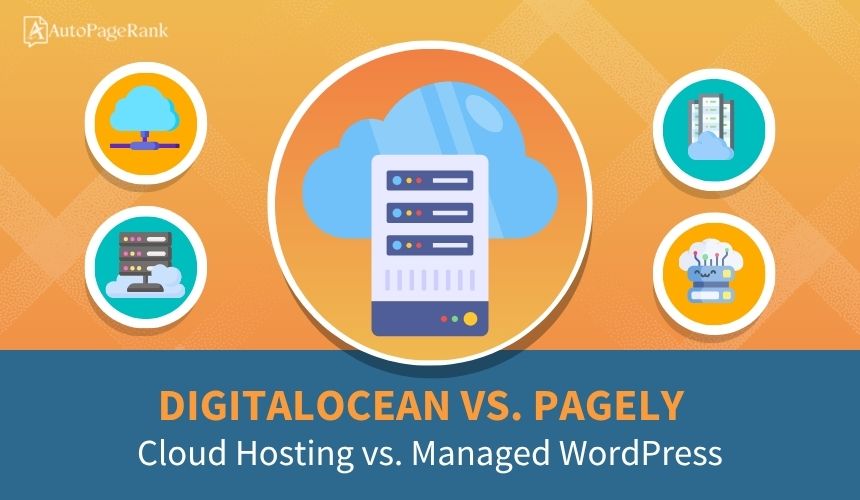 DigitalOcean vs. Pagely – Cloud Hosting vs. Managed WordPress