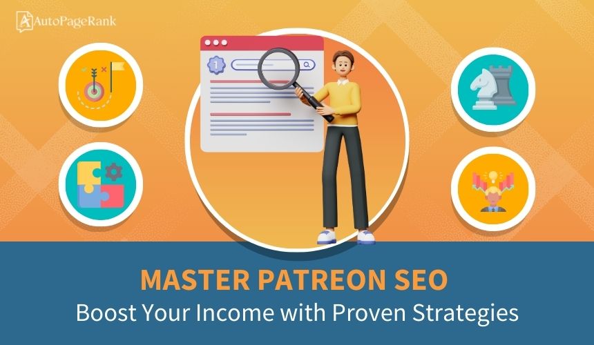 Master Patreon SEO: Boost Your Income with Proven Strategies