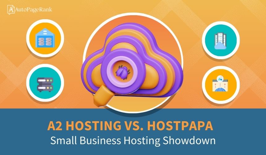 A2 Hosting vs. HostPapa – Small Business Hosting Showdown