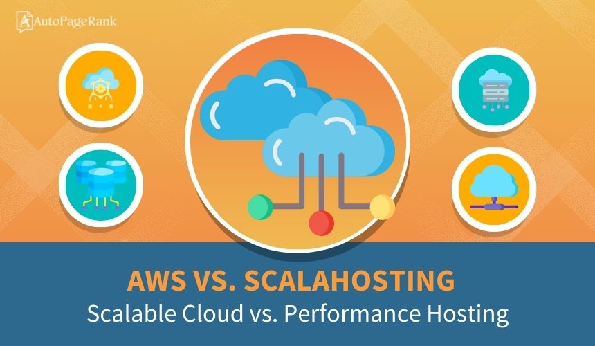 AWS vs. ScalaHosting – Scalable Cloud vs. Performance Hosting