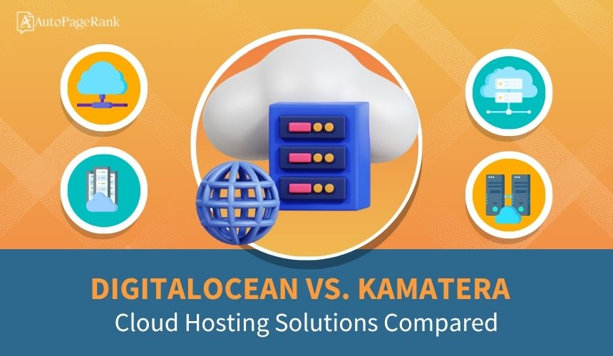 DigitalOcean vs. Kamatera – Cloud Hosting Solutions Compared