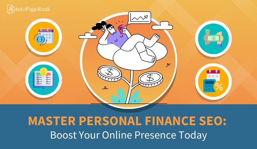 Master Personal Finance SEO: Boost Your Online Presence Today