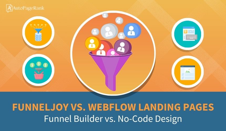 FunnelJoy vs. Webflow Landing Pages – Funnel Builder vs. No-Code Design