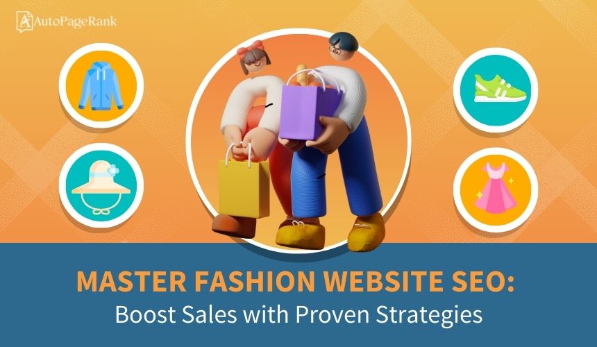Master Fashion Website SEO: Boost Sales with Proven Strategies