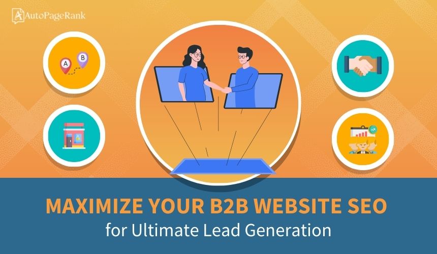 Maximize Your B2B Website SEO for Ultimate Lead Generation