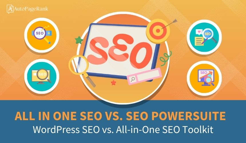 All in One SEO vs. SEO PowerSuite – WordPress SEO vs. All-in-One SEO Toolkit