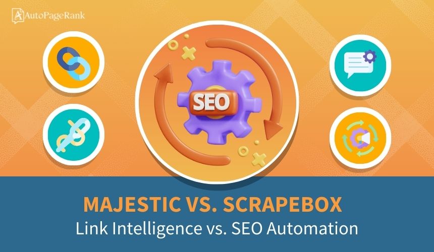 Majestic vs. Scrapebox – Link Intelligence vs. SEO Automation